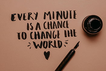 handwritten quote, fountain pen, motivational quote, change, positivity, close-up shot, inspirational writing, handwritten text, pen and ink, motivational message, positivity quote