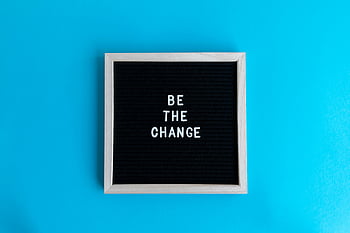 motivational text, letter board, Be the Change, black letter board, blue backdrop, inspirational quote, motivational quote, letterboard message, blue background, motivational sign, change motivation