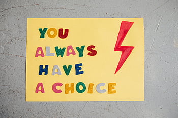 handmade poster, colorful poster, inspiring message, You Always Have a Choice, red lightning bolt, motivational poster, glitter letters, creative design, positive message, DIY art, wall decoration