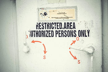 restricted area, authorized persons only, signage, door, close-up, access control, warning sign, security, authorized access, restricted access, door signage